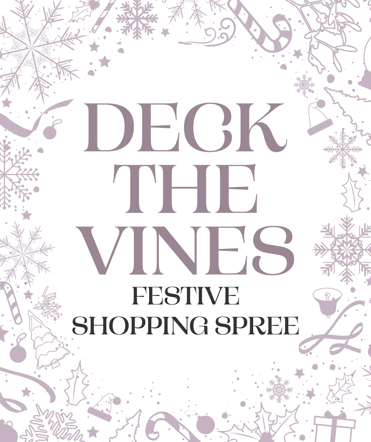 Deck the Vines Festive Shopping Spree